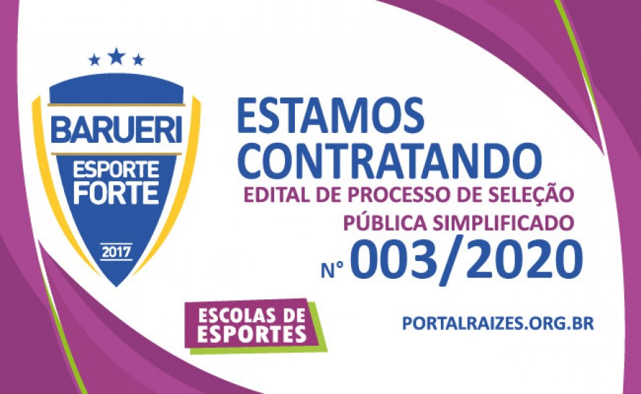 EDITAL DE SELE&Ccedil;&Atilde;O PUBLICA BARUERI ESPORTE FORTE NUMERO  003/2020
